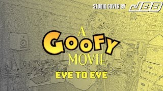 Eye To Eye  A Goofy Movie Pop Punk Cover By JBB [upl. by Anaes]