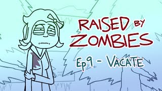 Raised By Zombies  Ep 9 of 25  Vacate [upl. by Isia]