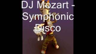 DJ Mozart  Symphonic Disco [upl. by Leelah931]