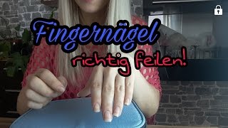 Fingernägel richtig feilen [upl. by Yziar]