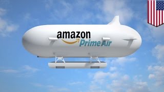 Amazon airship Amazon patents unmanned airship to launch its delivery drones  TomoNews [upl. by Euqinoj657]