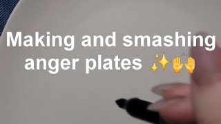 Making and Smashing Anger Plates 🙈 [upl. by Sewoll]