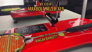 Review Raket Super Ringan MurahMaxbolt Nezer X19 [upl. by Nueoht]