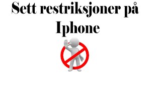 Hvordan sette restriksjoner på iphone [upl. by Notkcorb]