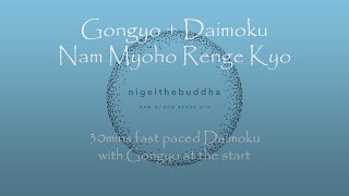 Gongyo with 30mins fastpaced Daimoku  Nam Myoho Renge Kyo [upl. by Schreiber984]