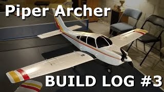 RC Scratch Built Piper Archer  Build Log 3 [upl. by Onitsirc]