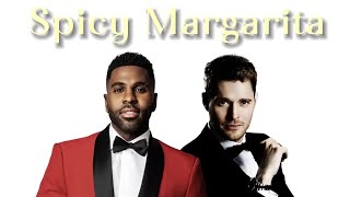 Jason Derulo amp Michael Bublé  Spicy Margarita Lyrics  Billboard hot 100  Tiktok song [upl. by Cerelia410]