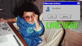 Tenn Buick  Millennials Anthem Lyric Video [upl. by Lemieux]