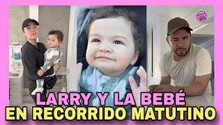 LARRY SALE A PASEAR CON SU PEQUEÑA BEBÉ DALZARY NOTICIAS DE LA RED [upl. by Ardnikat]