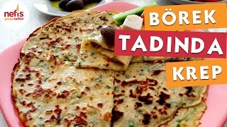 Börek Tadında Krep Tarifi [upl. by Vange]