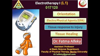 Electrotherapy 1 L1 introduction injury and tissue healing repair [upl. by Thursby]