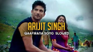 Qaafirana Slowed  Reverb  Kedarnath  Arjit Singh  Durgeshlofi ❤️ [upl. by Ainyt]