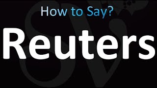 How to Pronounce Reuters correctly [upl. by Chud556]