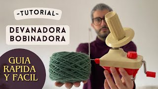 Devanadora Bobinadora Guía Rápida y Fácil 🧶✨ Yarn ball winder Quick and Easy Guide 💕 [upl. by Nrubloc]