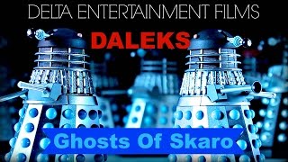 DALEKS  GHOSTS OF SKARO  FILM AND MUSIC  GEOFF DEAN [upl. by Sugihara738]