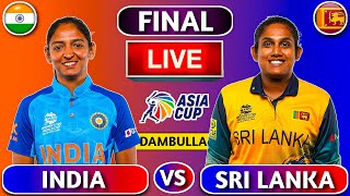 🔴Live India Women vs Sri Lanka Women  Live Cricket Match Today  INDW vs SLW Final Live livescore [upl. by Ytissahc560]