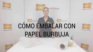 Cómo embalar con Papel Burbuja [upl. by Dawes]