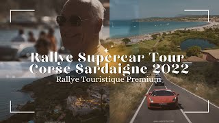 Rallye Supercar Tour  Corse et Sardaigne 2022 Roadtrip touristique sur routes sinueuses [upl. by Irodim]