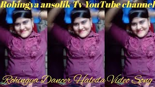 Rohingya SongSinger Dancer Haleda Video gaana Super Hit [upl. by Elletsirhc]