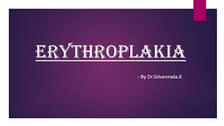 ERYTHROPLAKIA [upl. by Olivette]