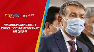 EPS tendrán que pagar incapacidades por Covid 19 de los trabajadores [upl. by Shiller]