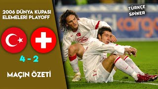 TÜRKİYE 42 İSVİÇRE  2006 Dünya Kupası Elemeleri Playoff 2Maç  Dramatik ve Gergin Maç [upl. by Atiuqahs]