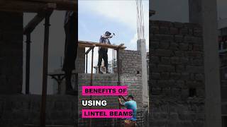 🏠 Benefits of Using Lintel Beams in Home Construction 🏠 construction chennaiconstructionhome [upl. by Ainirtak]