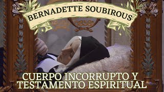 🔸Bernadette Soubirous cuerpo incorrupto y testamento espiritual [upl. by Friedrich]