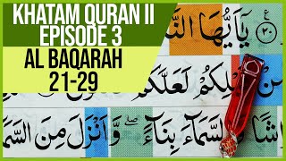 KHATAM QURAN II SURAH AL BAQARAH AYAT 2129 TARTILBELAJAR NGAJI EPS03 [upl. by Lebazi]