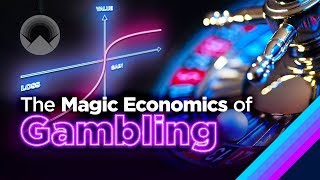 The Magic Economics of Gambling [upl. by Callum877]