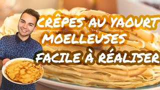 CREPES AU YAOURT MOELLEUSES ET FACILE À REALISER [upl. by Pearson]