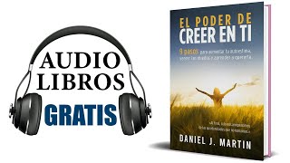 El poder de creer en ti Audiolibro Daniel J Martin [upl. by Somar]