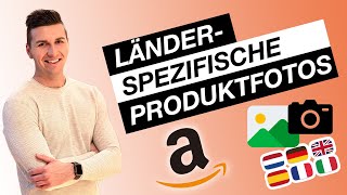 Amazon Länderspezifische Produktbilder  Unterschiedliche Bilder für verschiedene Marktplätze [upl. by Bernstein]