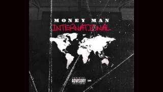 Money Man quotInternationalquot [upl. by Aicertap266]