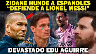 🔴ZIDANE Revienta a EDU AGUIRRE por Admirar a MESSI HUMILLAN AL CHIRINGUITO EN VIVO [upl. by Lemahs861]