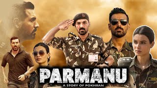 Parmanu Full Movie  John Abraham  Diana Penty  Boman Irani  Aditya Hitkari  Review amp Facts HD [upl. by Shane16]