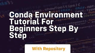 Conda environment tutorial for beginners step by step [upl. by Colwell]