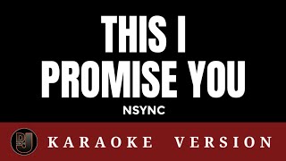 THIS I PROMISE YOU NSYNC  Karaoke Version [upl. by Luedtke942]