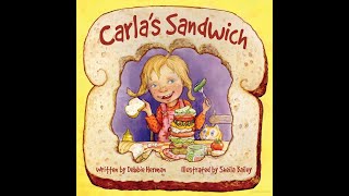 Kids Book Read Aloud CARLAS SANDWICH by Debbie Herman and Sheila Bailey [upl. by Jaddo]