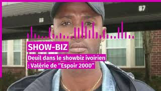 deuil dans le showbiz ivoirien Valérie de espoir 2000 sen est allé [upl. by Oilenroc]