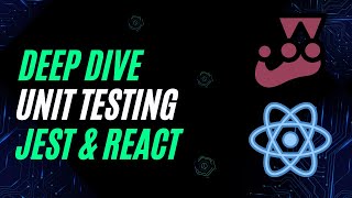 Deep Dive Unit Testing with Jest amp React [upl. by Meier712]