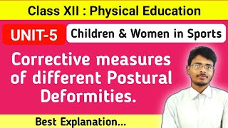 54 Corrective measures of Postural DeformitiesKyphosisLordosisScoliosisPhysical EducationXII [upl. by Reilamag]