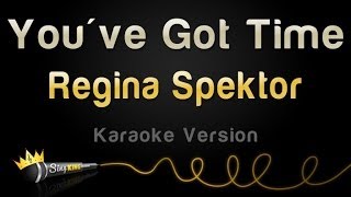 Regina Spektor  Youve Got Time Karaoke Version OITNB Theme [upl. by Suoivatnod]