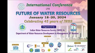 International Conference on Future of Water Resources ICFWR2024  Valedictory Function [upl. by Noramac256]