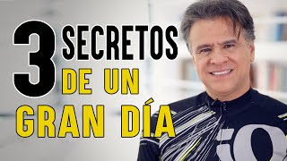 3 SECRETOS de un GRAN DÍA  Carlos Cuauhtémoc Sánchez [upl. by Blanding]