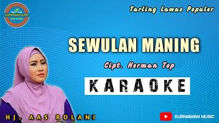 SEWULAN MANING  Karaoke  Aas Rolani [upl. by Nylrem]