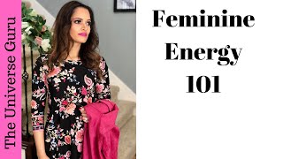 Feminine Energy 101  What is Feminine Energy and Femininity  Receiving amp Receptive [upl. by Aritak]