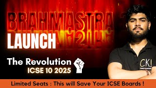 Brahmastra 30 🔥  The Most Powerful BATCH of ICSE  ICSE Class 10 2025  How to Study to Score 95 [upl. by Chansoo]