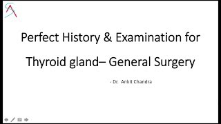 Perfect History amp Examination for Thyroid case for Clinical exams  General Surgery [upl. by Hctim]