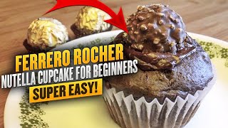 Ferrero Rocher Nutella Cupcake for Beginners Super Easy [upl. by Kirrad]